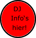 DJ
   Info‘s
  hier! 