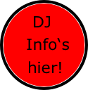 DJ
   Info‘s
 hier! 